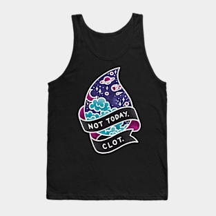 Not Today, Clot - Galactic Tank Top